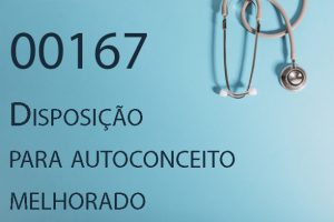 00167 Disposição para autoconceito melhorado