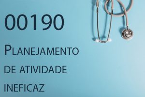 00190 Planejamento de atividade ineficaz
