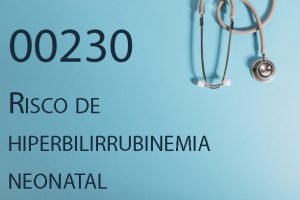 00230 Risco de hiperbilirrubinemia neonatal